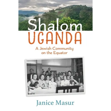 Shalom Uganda: A Jewish Community On the Equator