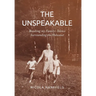 The Unspeakable: Breaking my Family's Silence surrounding the Holocaust