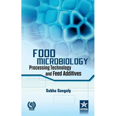 Food Microbiology: Processing Technology and Feed Additives