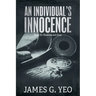 An Individual's Innocence Book III: Shadows and Dust
