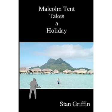 Malcolm Tent Takes a Holiday