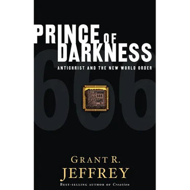 Prince of Darkness: Antichrist and the New World Order