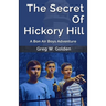 The Secret Of Hickory Hill: A Bon Air Boys Adventure