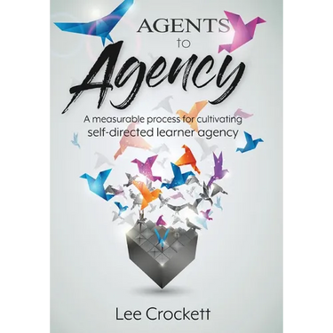 Agents to Agency: A Measurable Process for Cultivating Self-Directed Learner Agency