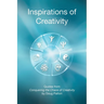 Inspirations of Creativity: Quotes from Conquering the Chaos of Creativity