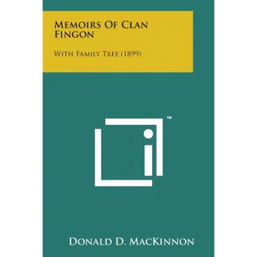 Memoirs of Clan Fingon: With Family Tree (1899)