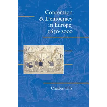 Contention and Democracy in Europe, 1650-2000