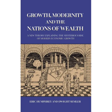 Growth, Modernity and the Nations of Wealth