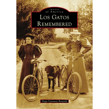 Los Gatos Remembered