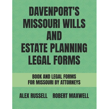 Davenport's Missouri Wills And Estate Planning Legal Forms