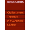 Old Testament Theology Canonic