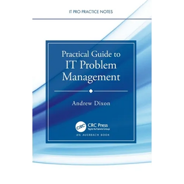 Practical Guide to It Problem Management