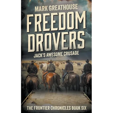 Freedom Drovers: Jack's Awesome Crusade