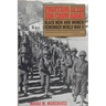 Fighting in the Jim Crow Army: Black Men and Women Remember World War II