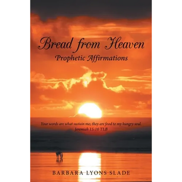 Bread from Heaven: Prophetic Affirmation