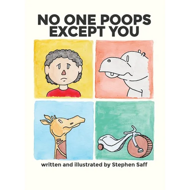 No One Poops Except You: And Everybody Thinks It's Gross. Everyone.