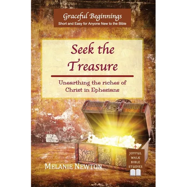 Seek the Treasure: Unearthing the riches of Christ in Ephesians
