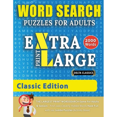 WORD SEARCH PUZZLES EXTRA LARGE PRINT FOR ADULTS - CLASSIC EDITION - Delta Classics - The LARGEST PRINT WordSearch Game for Adults And Seniors - Find