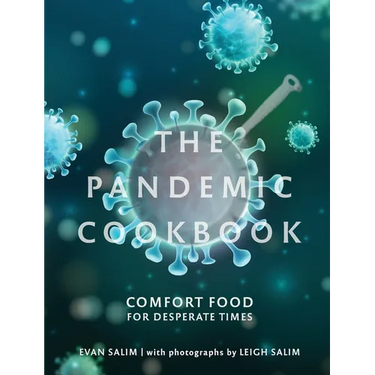 The Pandemic Cookbook: Comfort Food for Desperate Times