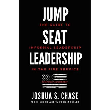 Jump Seat Leadership: The guide to informal leadership in the fire service