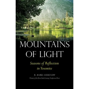 Mountains of Light: Seasons of Reflection in Yosemite