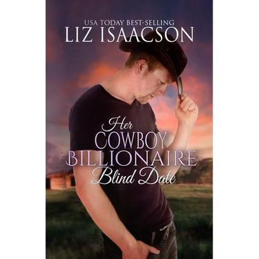 Her Cowboy Billionaire Blind Date: A Whittaker Family Novel