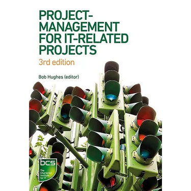 Project Management for IT-Related Projects: 3rd edition