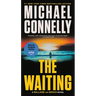 The Waiting: A Ballard and Bosch Novel
