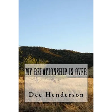 My Relationship Is Over