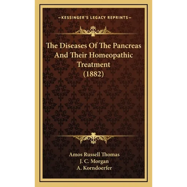 The Diseases of the Pancreas and Their Homeopathic Treatment (1882)