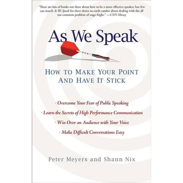 As We Speak: How to Make Your Point and Have It Stick