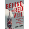 Behind the Red Veil: An American Inside Gorbachev's Russia