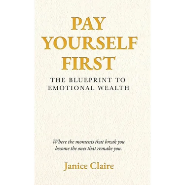 Pay Yourself First: The Blueprint to Emotional Wealth