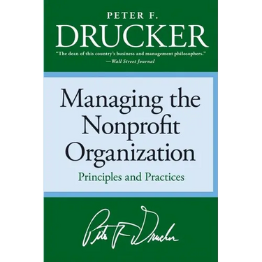 Managing the Non-Profit Organization: Principles and Practices