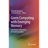 Green Computing with Emerging Memory: Low-Power Computation for Social Innovation