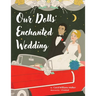 Our Dolls' Enchanted Wedding