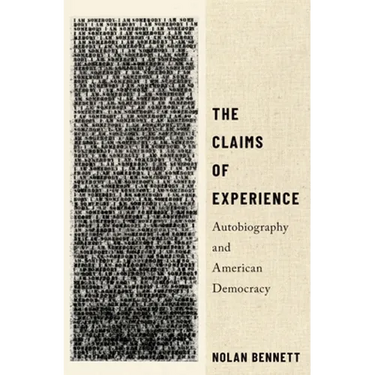 The Claims of Experience: Autobiography and American Democracy