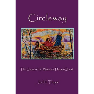 Circleway, The Story of the Women's Dream Quest