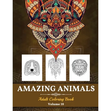 Amazing Animals Grown-ups Coloring Book: Stress Relieving Designs Animals for Grown-ups (Volume 10)