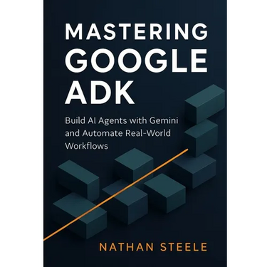 Mastering Google ADK: Build AI Agents with Gemini and Automate Real-World Workflows