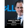 Direct from Dell: The Entrepreneurial Journey of Michael Dell