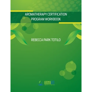 Aromatherapy Certification Program Workbook