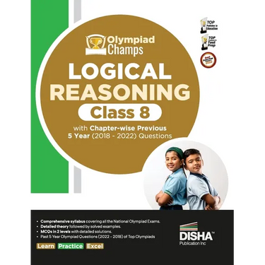 Olympiad Champs Logical Reasoning Class 8 with Chapter-wise Previous 5 Year (2018 - 2022) Questions Complete Prep Guide with Theory, PYQs, Past & Prac