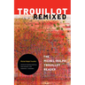 Trouillot Remixed: The Michel-Rolph Trouillot Reader
