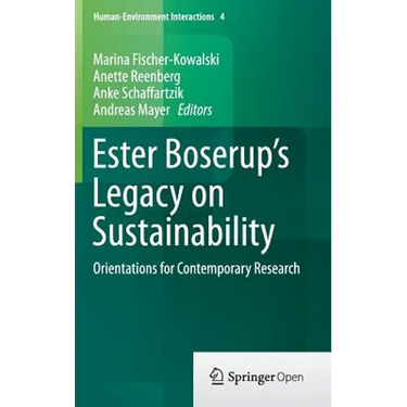 Ester Boserup's Legacy on Sustainability: Orientations for Contemporary Research