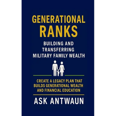 Generational Ranks: Building and Transferring Military Family Wealth