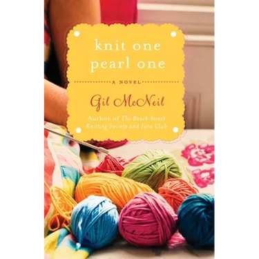 Knit One Pearl One: A Beach Street Knitting Society Novel
