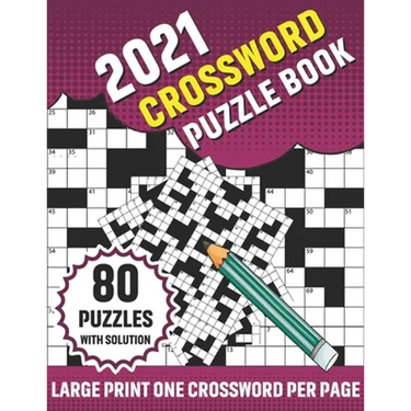 2021 Crossword Puzzle Book: Adults 2021 Crossword Brain Game Book With Challenging Search and Find Word Puzzle Games For Brainstorming And Enterta