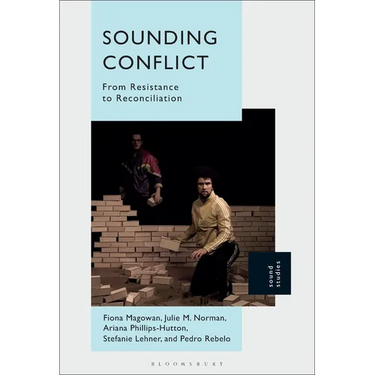 Sounding Conflict: From Resistance to Reconciliation