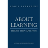 About Learning: Theory Then and Now